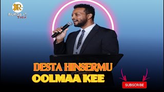 DESTA HINSARMU : OOLMAA KEE || FAARFANNAA AFAAN OROMOO DURII LYRICS | OLD SPIRITUAL SONGS |