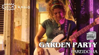 Garden Party - Pareidolia (Live at UCLA Radio)