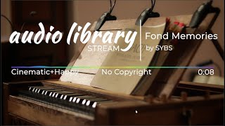 Fond Memories by SYBS - No Copyright Safe Background Music for Content Creators