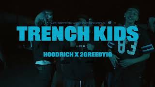 Trench Kids - Hoodrich & 2GreedyIG [Official Music Video] (re-uploaded)