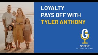092 - Loyalty pays off with Tyler Anthony