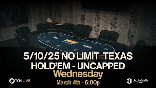 LIVE POKER | $5/$10/$25 No-Limit Hold'em Cash Game | TCH Social Austin