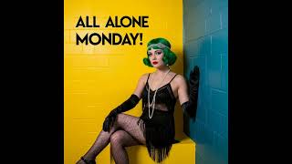 All Alone Monday! - Electro Swing - Full Album