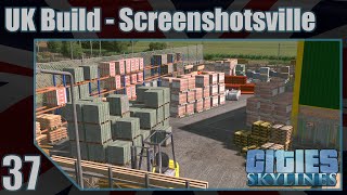 Cities: Skylines - UK Build - Screenshotsville - Episode 37 - Builders Merchants