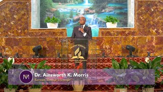 "Pursuit of Freedom, Life, & Him" Revival | Dr. Ainsworth K. Morris | April 23, 2023 | Night 7