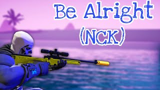 Be Alright (NCK)