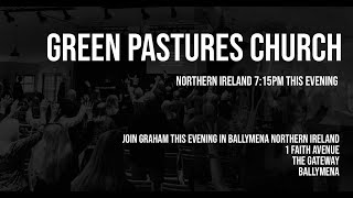 This evening in Ballymena Green Pastures