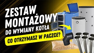 Zestaw montażowy do wymiany kotła 🔥 Co otrzymasz w paczce? 📦 - Grupa Berski