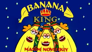 Banana King _Maxim Novitskiy
