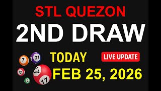 STL QUEZON 2ND DRAW - FEB 25, 2026 Results (LIVE UPDATE)