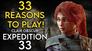33 reasons to play Clair Obscur: Expedition 33!