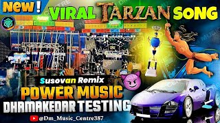 Tarzan Sound Check - Dj Susovan Remix | Motto Mela Power Music Viral Song | Tarzan Song Dj BM Remix