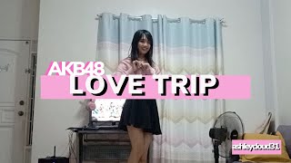 AKB48 - Love Trip (Dance Cover)