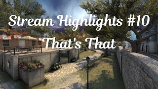 Stream Highlights #10 - That's That
