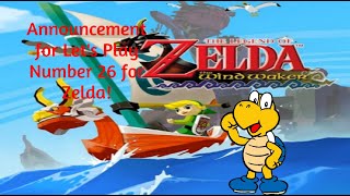 Keaton Koopa's Let's Play/Walkthrough Number 26 Announcement for Zelda!