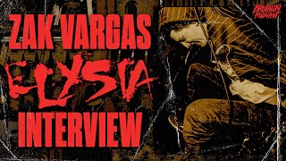 ZAK VARGAS (ELYSIA) INTERVIEW