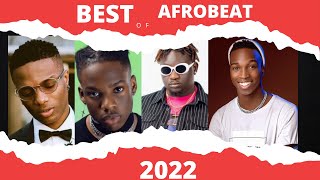 AFROBEATS HITS 2022 MIX| AFROBEAT MIX|AFROBEATS PARTY(KIZZ DANIEL|TEMS|JOEBOY|BOI CHASE|WIZKID|