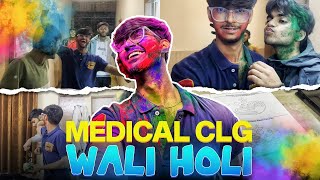 Medical college wali HOLI