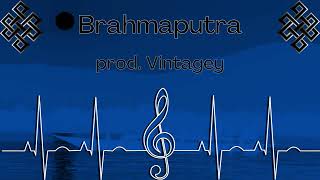 Brahmaputra - prod. Vintagey