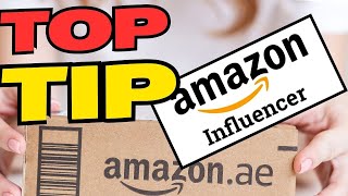 Amazon Influencer Program Top Tip to earn more money