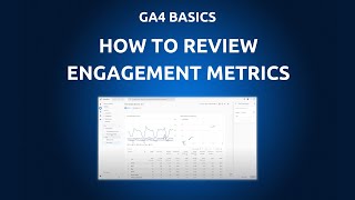 Google Analytics 4 (GA4) Tutorial - How to Review Engagement Metrics in GA4
