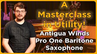 Reliability with Antigua Winds ProOne BS6200 Eb Baritone Saxophone | Review & Demo