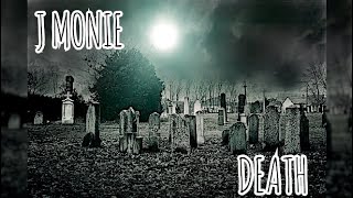J Monie - Death (Prod by Josh)