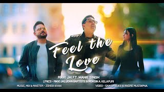Feel The Love - Rikki Jai ft. Manie Singh(Official Video)
