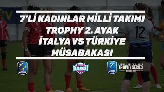 Rugby Europe 7'li Kadınlar Trophy 2. Ayak İtalya vs Türkiye Maçı