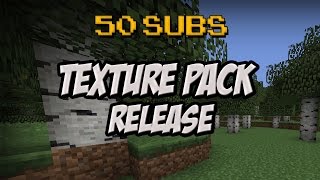 50 Subsciber Texture Pack Release!