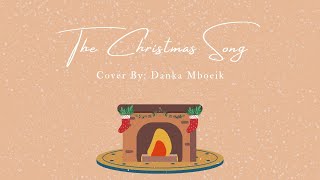 The Christmas Song | Cover by Danka Mboeik