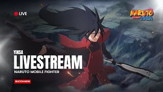 LIVE | PUSH RANK - YINSA LIVE | Naruto Mobile Fighter