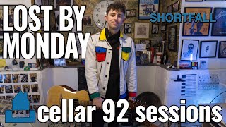 Lost By Monday - Shortfall | Cellar 92 Sessions #191 #livesessions