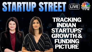 LIVE | Latest Developments From The Startup Space | Startup Street | Business News | CNBC TV18