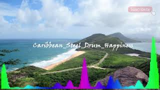 Caribbean Steel Drum Happiness / Music for Youtube