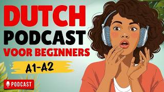 Learn Dutch with Real Conversations | Daily Routines & Culture Podcast
