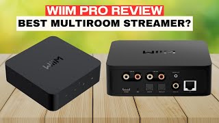 WiiM Pro Review: Best Budget AirPlay 2 & Multiroom Audio Streamer with Hi-Res Support
