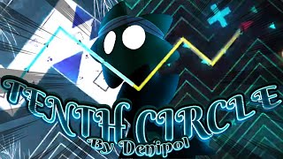 Tenth Circle by DeniPol 100% | NEW HARDEST | Geometry Dash 2.2