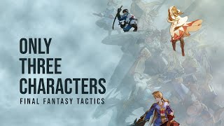 Final Fantasy Tactics but It's Just Ramza and Two Buddies