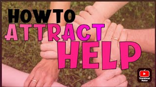 How to Attract Help @efeokposio