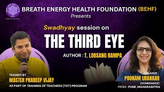 Swadhyaya – 009 | THE THIRD EYE by T. Lobsang Rampa | TOT Program | Master Pradeep Vijay