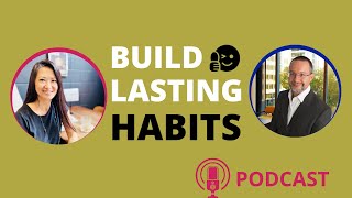 Creating Lasting Habits: The Key Elements and Strategies