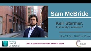 Keir Starmer: Irish unity's nemesis? with Sam McBride