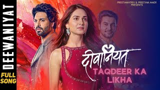 Deewaniyat - Taqdeer Ka Likha (Full Song) #starplus