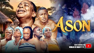 ASON FULL MOVIE. 2025 #movie #nollywood #everyone #highlight 