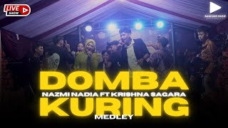 DOMBA KURING MED GALA-GALA - NAZMI  NADIA FT KRISHNA SAGARA (LIVE SHOW)