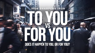 Life: It Happens! Does IT happen TO you?! Or does it happen FOR you? TAKE CONTROL WITH THIS!!