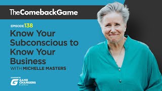 Know Your Subconscious to Know Your Business with Michelle Masters