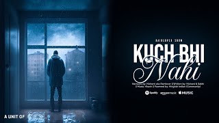 Kuch Bhi Nahi… @RainloverShow