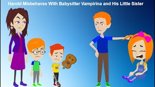 Harold Misbehaves with Babysitter Vampirina and His Little Sister And Gets Grounded